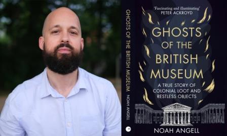 Meet author of 'Ghosts of the British Museum',  Noah Angell on Thursday 21 November 2024 